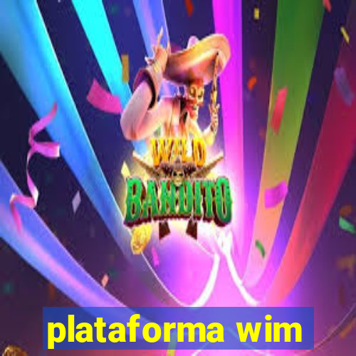 plataforma wim